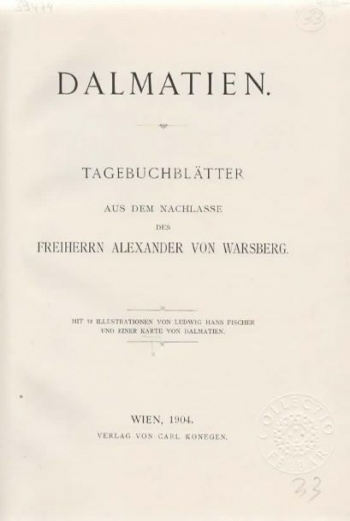 Warsberg Alexander, von: Dalmatien. Tagebuchblätter aus dem Nachlasse des Freiherrn Alexander von Warsberg